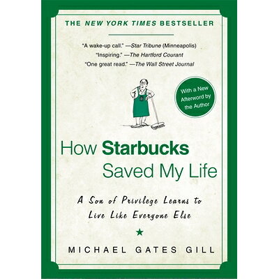 HOW STARBUCKS SAVED MY LIFE(B) /PENGUIN BOOKS USA/MICHAEL GATES GILL